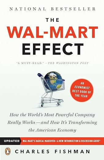 The Wal Mart Effect How the Worlds Most Powerful Company Really Works and Why It Matters